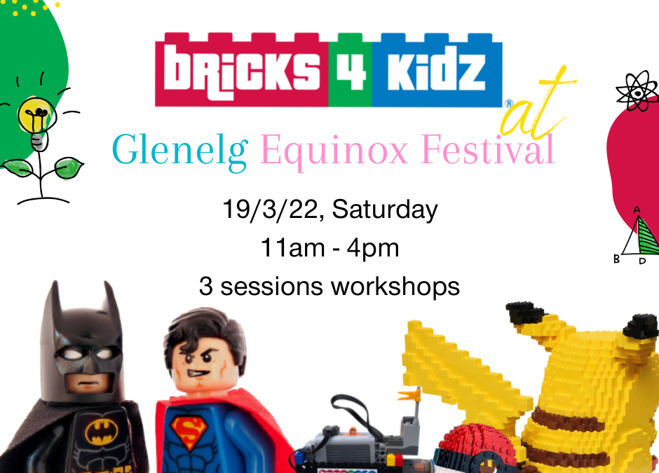 Bricks4Kidz at Glenelg Equinox Festival – March 2022!