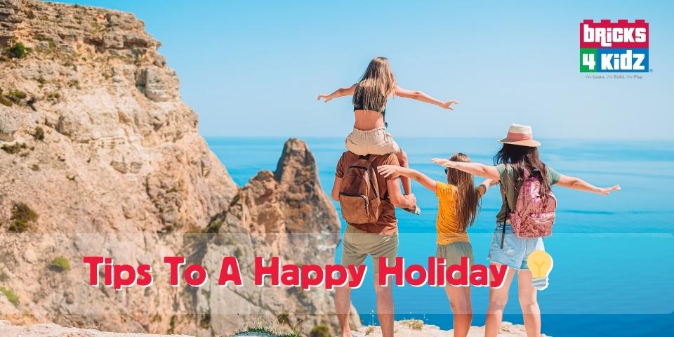 Tips to a happy holiday